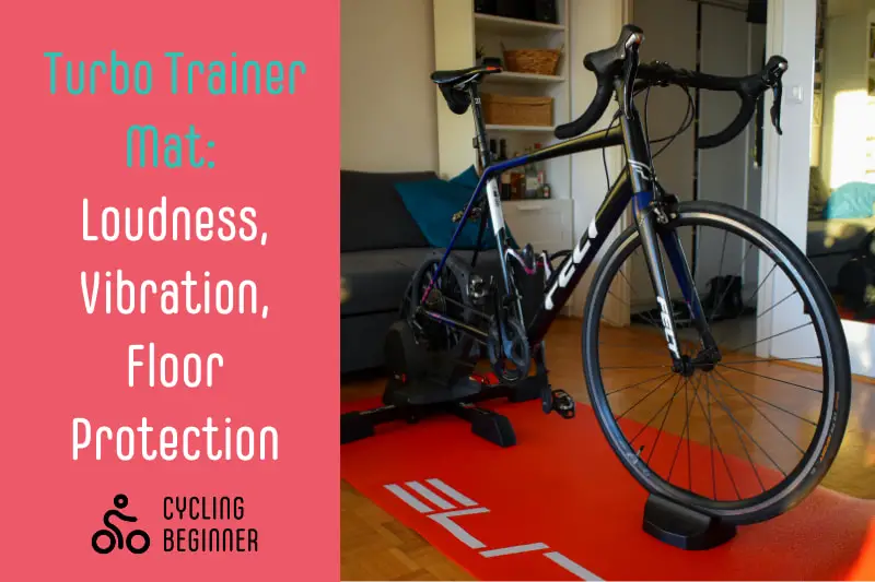 Turbo Trainer Mat: Loudness, Vibration, Floor Protection